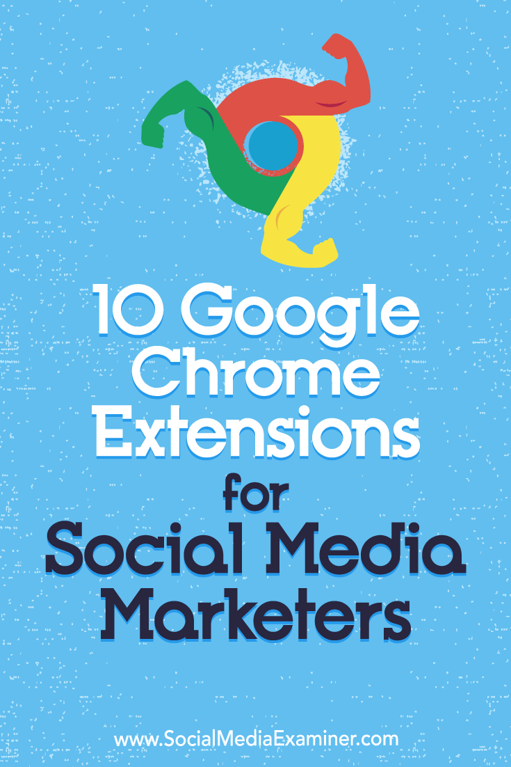 Discover 10 Google Chrome extensions to improve your social media marketing workflows and boost productivity.