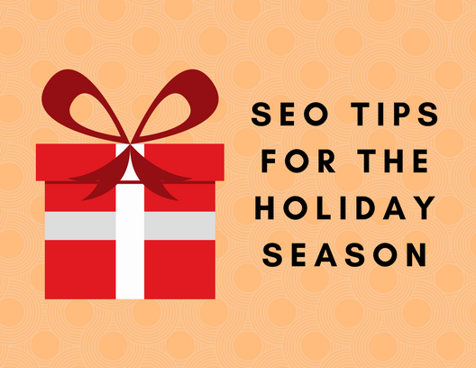 SEO TIPS FOR THE HOLIDAY SEASON