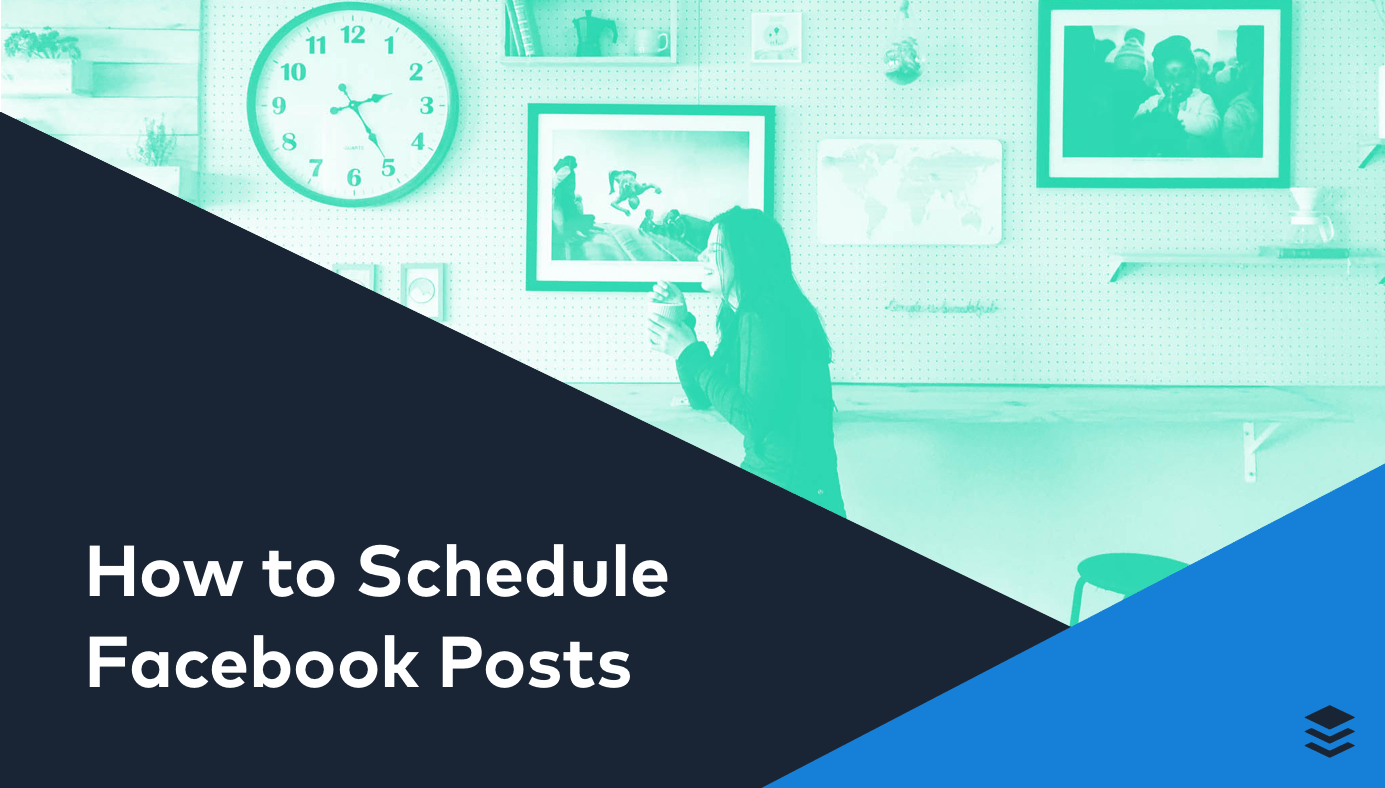 How to Schedule Facebook Posts to Get Better Results and Save Time How to Schedule Facebook Posts to Get Better Results and Save Time