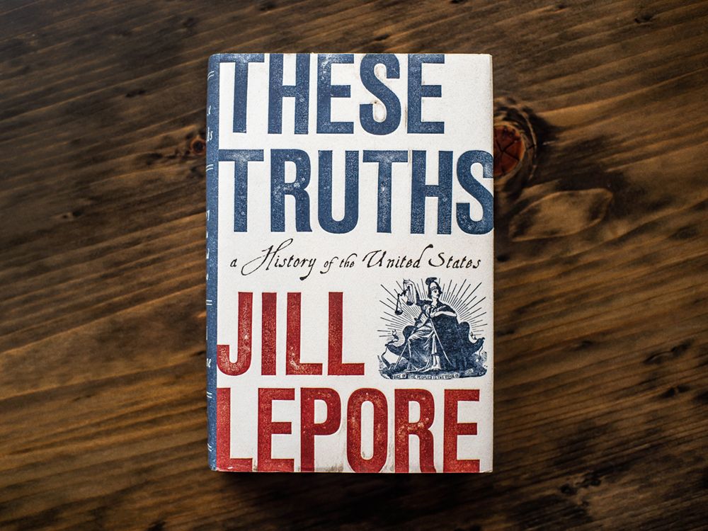 These Truths (Jill Lepore)