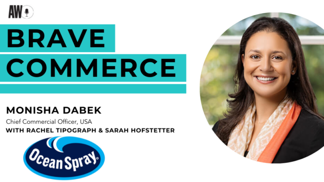 Monisha Dabek of Ocean Spray on navigating the dynamic landscape of the consumer goods industry.