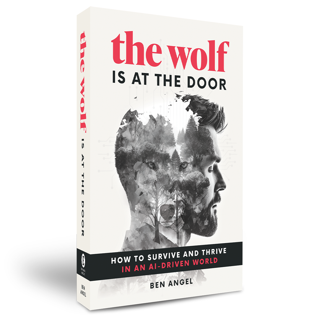 The Wolf Is at the Door: How to Survive and Thrive in an AI-Driven World