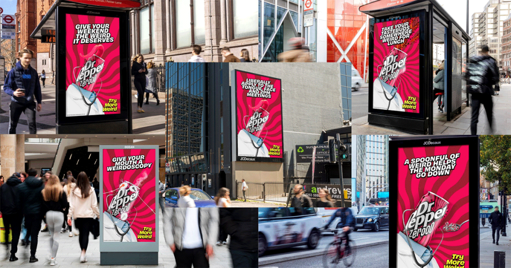 A series of Dr Pepper OOH displays with the message "try more weird."