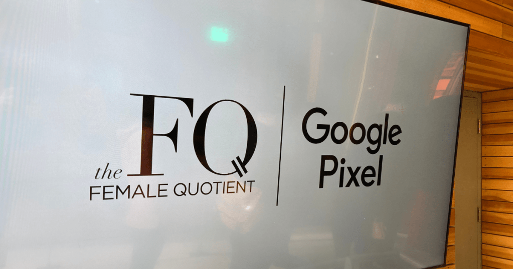 A sign for The Female Quotient and Google Pixel