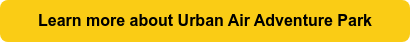Learn more about Urban Air Adventure Park
