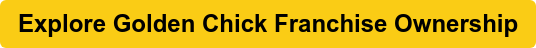 Explore Golden Chick Franchise Ownership